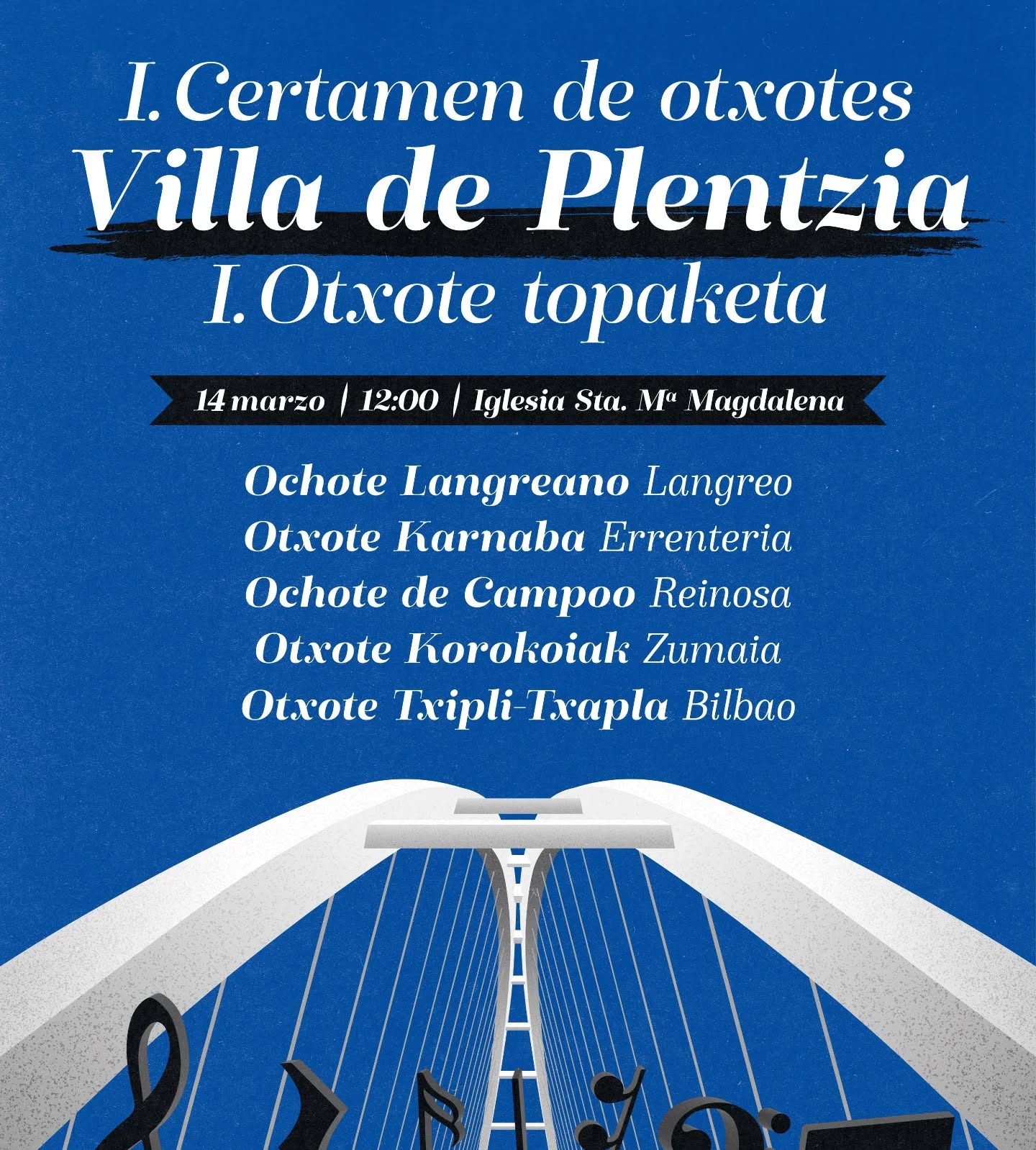 ✨Plentziko I.Otxote topaketa (Martxoak 14)

✨I.Certamen  de Otxotes Villa de Plentzia.

14 de Marzo